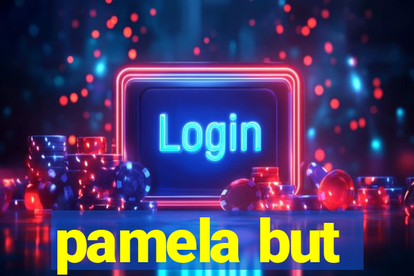 pamela but